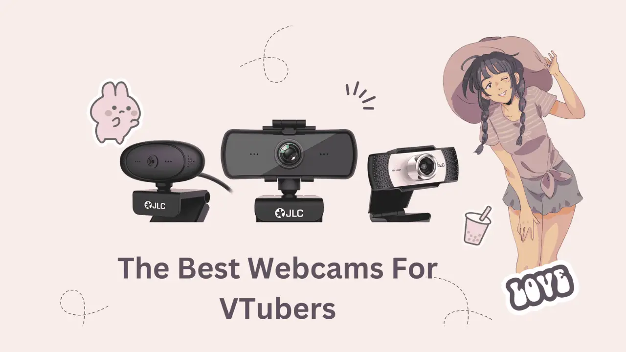 The 7 Best Webcams For VTubing