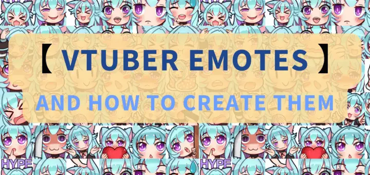 VTuber emotes How To Create Them
