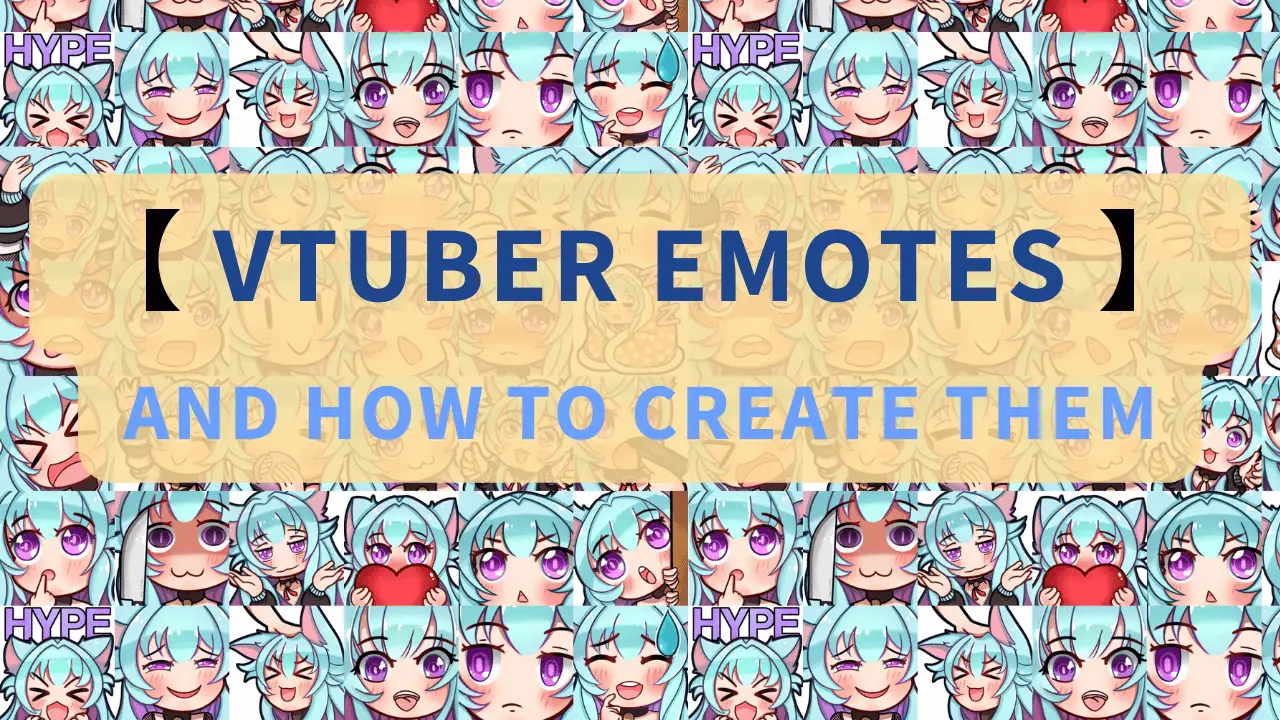 VTuber Emotes: How To Create Them