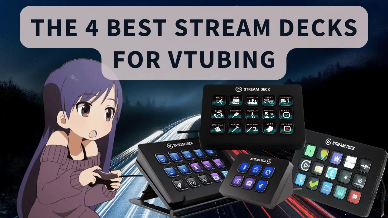 The 4 Best Stream Decks For VTubing